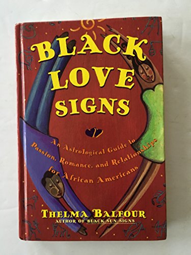 9780739411001: Black Love Signs: An Astrological Guide to Passion, Romance, and Relationship...