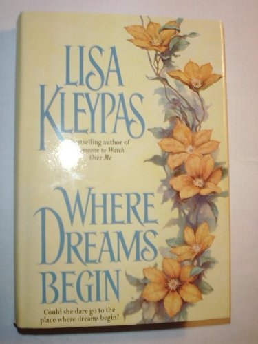 Where Dreams Begin (9780739411056) by Lisa Kleypas