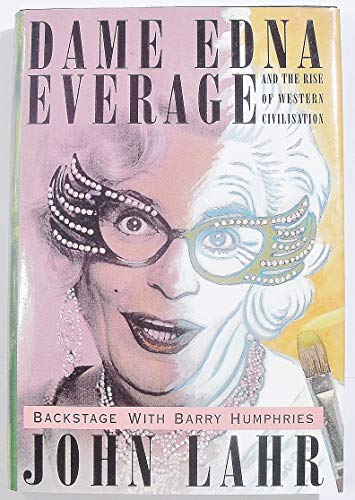 Stock image for Dame Edna Everage and the Rise of Western Civilisation: Backstage with Barry Humphries for sale by mountain