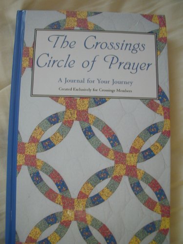 9780739411414: The Crossings Circle of Prayer (A Journal for Your Journey) Edition: first
