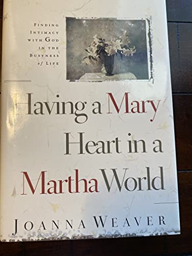 Beispielbild fr Having A Mary Heart in a Martha World zum Verkauf von Better World Books