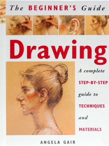 9780739411629: Drawing: A Complete Step-By-Step Guide to Techniques and Materials (The Beginner's Guide)