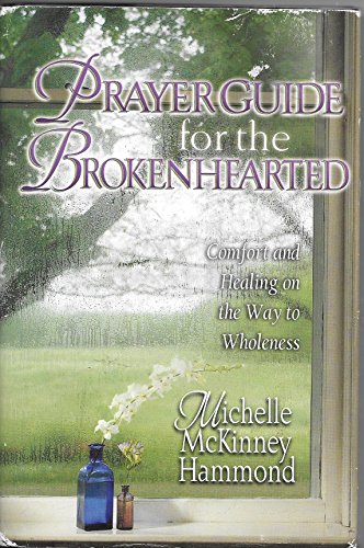 9780739411957: Prayer Guide for the Brokenhearted : Comfort and Healing on the Way to Wholeness