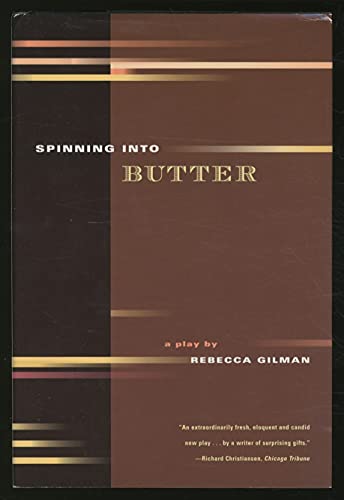 Imagen de archivo de Spinning Into Butter, A Play a la venta por ThriftBooks-Dallas