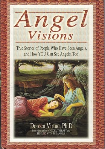 Beispielbild fr Angel Visions: True Stories of People Who Have Seen Angels, and How You Can See Angels, Too! zum Verkauf von Better World Books
