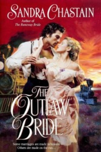 The outlaw bride (9780739413050) by Chastain, Sandra