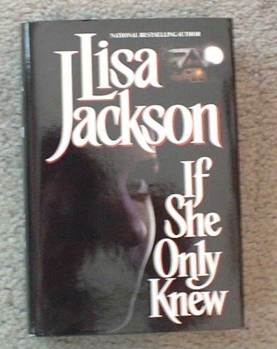 If She Only Knew (9780739413234) by Lisa Jackson