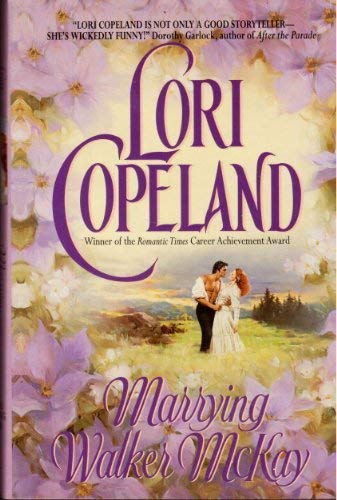 Marrying Walker McKay (9780739413708) by Lori Copeland