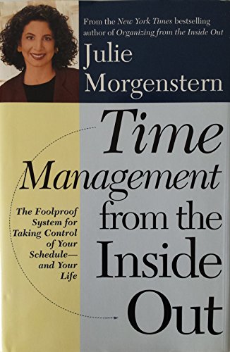 Beispielbild fr Time Management from the Inside Out: The Foolproof System for Taking Control of Your Schedule and Your life zum Verkauf von WorldofBooks