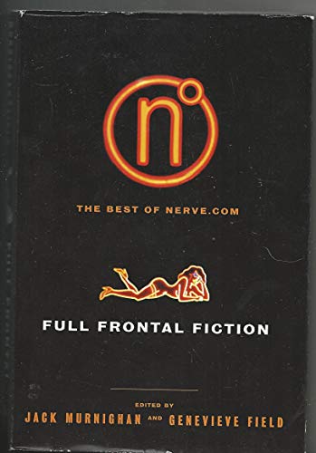 Beispielbild fr FULL FRONTAL FICTION (THE BEST OF NERVE.COM) zum Verkauf von Wonder Book