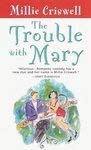 Stock image for The Trouble with Mary for sale by Wonder Book