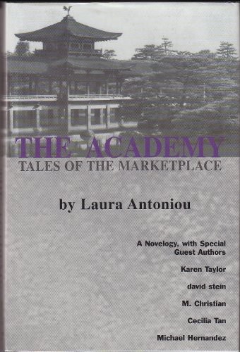 The Academy (Tales of the Marketplace, Book 4) (9780739414651) by Laura Antoniou