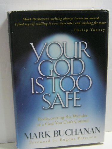 Beispielbild fr Your God Is Too Safe zum Verkauf von Wonder Book