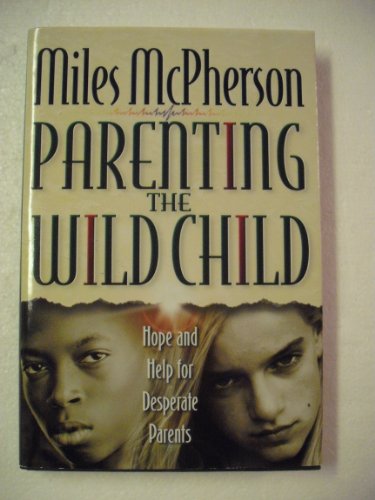 Beispielbild fr Parenting The Wild Child zum Verkauf von Hamelyn