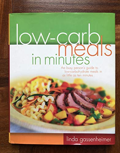 Beispielbild fr Low-Carb Meals in Minutes zum Verkauf von Wonder Book