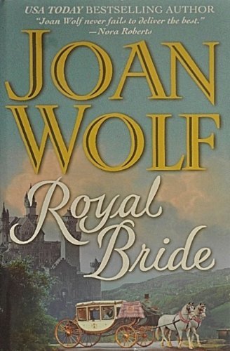 9780739416464: Royal Bride [Gebundene Ausgabe] by Wolf, Joan