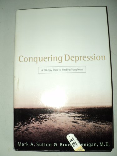 Beispielbild fr Conquering Depression (A 30 day plan to finding happiness.) zum Verkauf von Better World Books