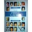 9780739416969: The First Ladies, Third Edition