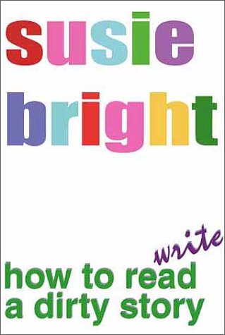Stock image for How To Read/Write a Dirty Story for sale by Better World Books