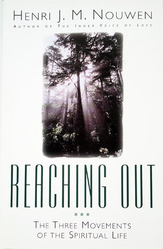 Imagen de archivo de Reaching Out: The Three Movements of the Spiritual Life a la venta por Goodwill