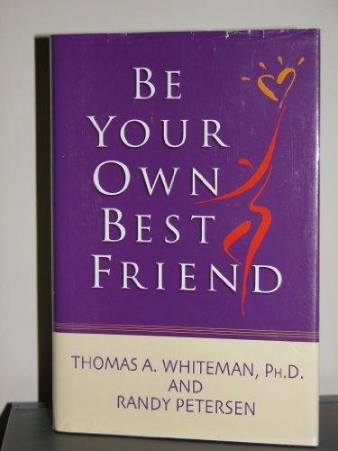 Beispielbild fr Be Your Own Best Friend zum Verkauf von Better World Books