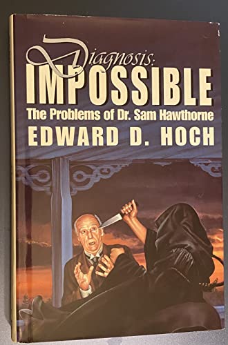 Imagen de archivo de Diagnosis: Impossible. the Problems of Dr. Sam Hawthorne a la venta por ThriftBooks-Atlanta