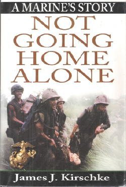 Not Going Home Alone: A Marine's Story