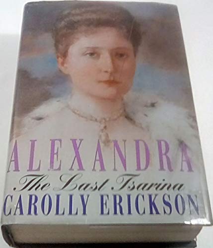 Beispielbild fr Alexandra - Last Tsarina zum Verkauf von Better World Books