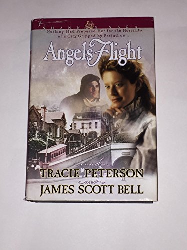 Angels Flight (Shannon Saga) (9780739420829) by James Scott Bell; Tracie Peterson