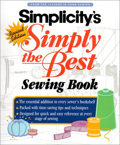 Beispielbild fr Simplicity: Simply the Best Sewing Book zum Verkauf von Jenson Books Inc