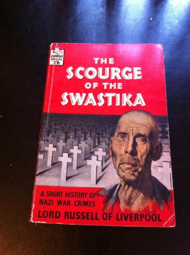 9780739421093: The scourge of the Swastika : a short history of Nazi war crimes / by Lord Russell of Liverpool, C.B.E., M.C.