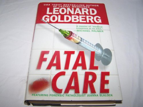 9780739421994: Fatal Care by Leonard Goldberg (2001-08-01)