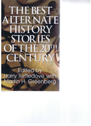 Stock image for The Best Alternate History Stories of the 20th Century: *Signed* for sale by All-Ways Fiction