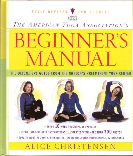 Beispielbild fr The American Yoga Association's Beginner's Manual: The Definitive Guide from the Nation's Preeminent Yoga Center zum Verkauf von Wonder Book