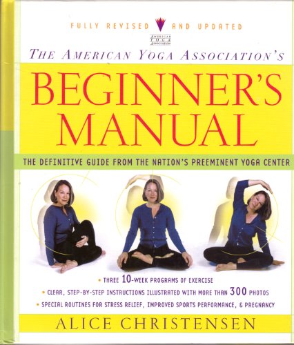 Stock image for The American Yoga Association's Beginner's Manual: The Definitive Guide from the Nation's Preeminent Yoga Center for sale by Orion Tech