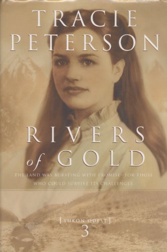 9780739423653: Yukon Quest: Rivers Of Gold