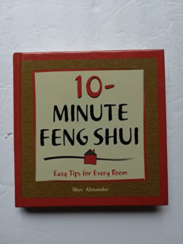 Imagen de archivo de 10-Minute Feng Shui (Easy Tips For Every Room) a la venta por BookHolders
