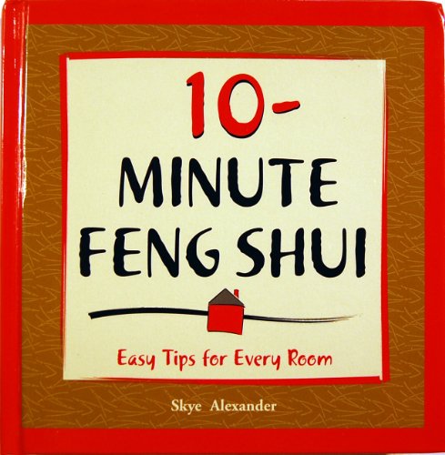 Stock image for 10-Minute Feng Shui (Easy Tips For Every Room) for sale by BookHolders
