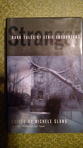 Stock image for Stranger Dark Tales of Eerie Encounters for sale by Better World Books