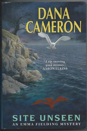 Site unseen (An Emma Fielding mystery) (9780739424445) by Cameron, Dana