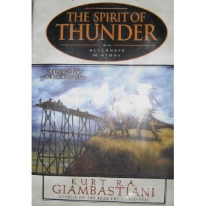 The Spirit of Thunder An Alternate History