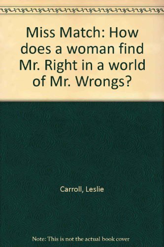9780739424957: Title: Miss Match How does a woman find Mr Right in a wo