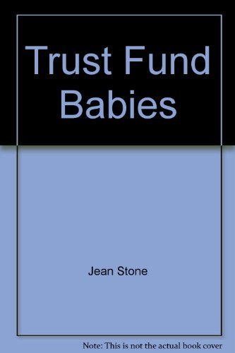 Imagen de archivo de Trust Fund Babies a la venta por Better World Books: West