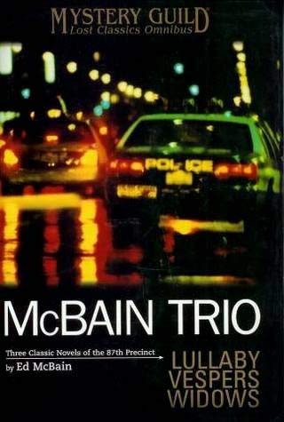 Stock image for McBain Trio: Lullaby, Vespers, Widows Three Classic Novels of the 87th Precinct for sale by HPB-Diamond