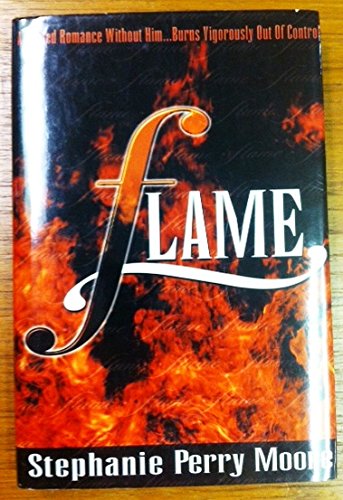 Flame (9780739425220) by Stephanie Perry Moore