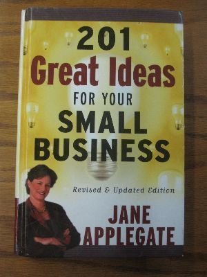 Beispielbild fr 201 Great Ideas for Your Small Business zum Verkauf von Wonder Book