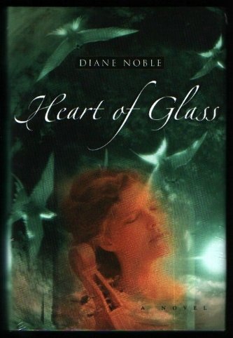 9780739426036: Heart of Glass [Hardcover] by Noble, Diane
