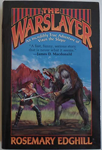 Stock image for The warslayer: The incredibly true adventures of Vixen the Slayer, the beginning for sale by Wonder Book