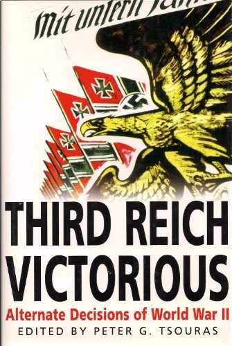 Beispielbild für Third Reich Victorious: The Alternate History of How the Germans Won the War zum Verkauf von Better World Books