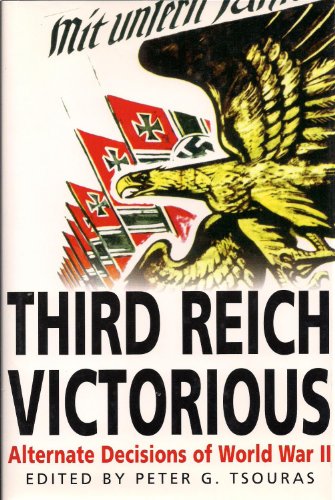 9780739426432: Third Reich Victorious: The Alternate History of How the Germans Won the War